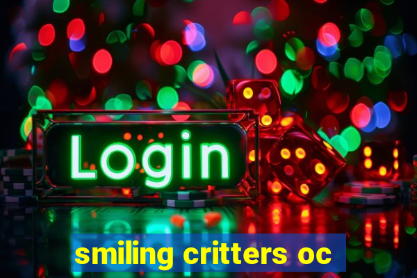 smiling critters oc